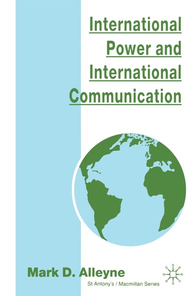 Mark D. Alleyne - International Power and International Communication, Häftad