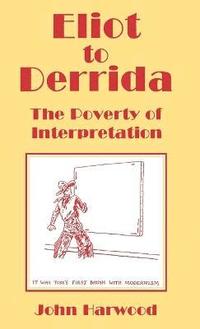 bokomslag Eliot to Derrida