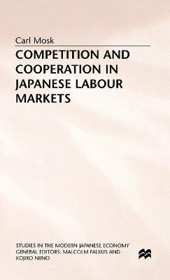 Competition and Cooperation in Japanese Labour Markets 1