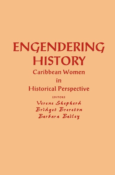 NA NA, Verene Shepherd, Barbara Bailey - Engendering History, Inbunden