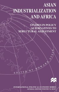 bokomslag Asian Industrialization and Africa: Studies in Policy Alternatives to Structural Adjustment