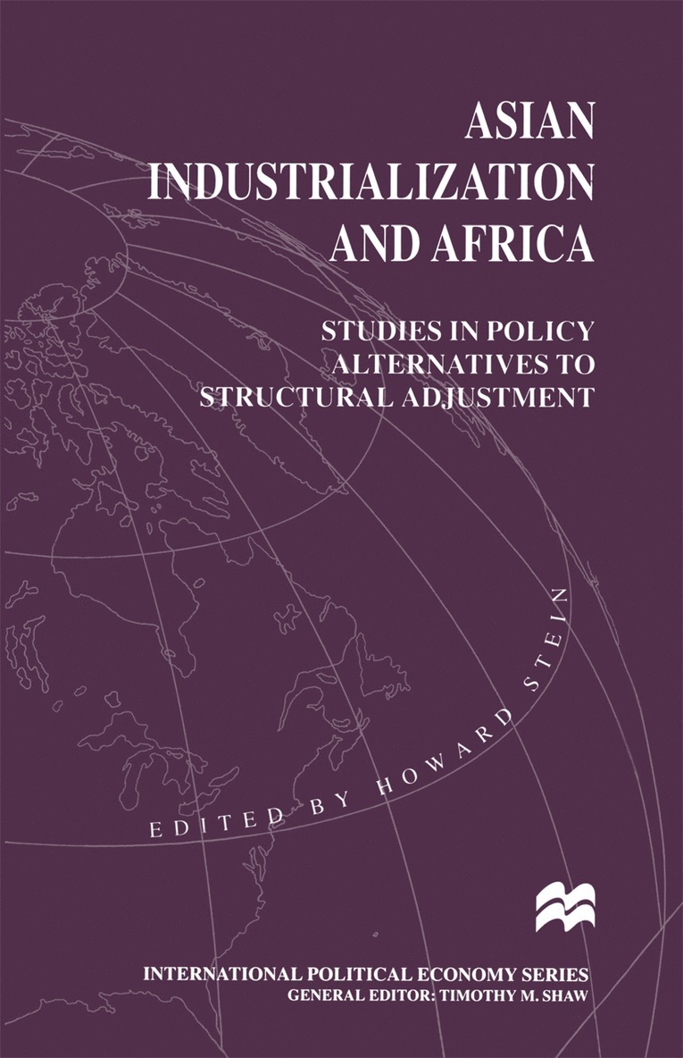 Howard Stein, Howard Stein - Asian Industrialization and Africa: Studies in Policy Alternatives to Structural Adjustment, Häftad