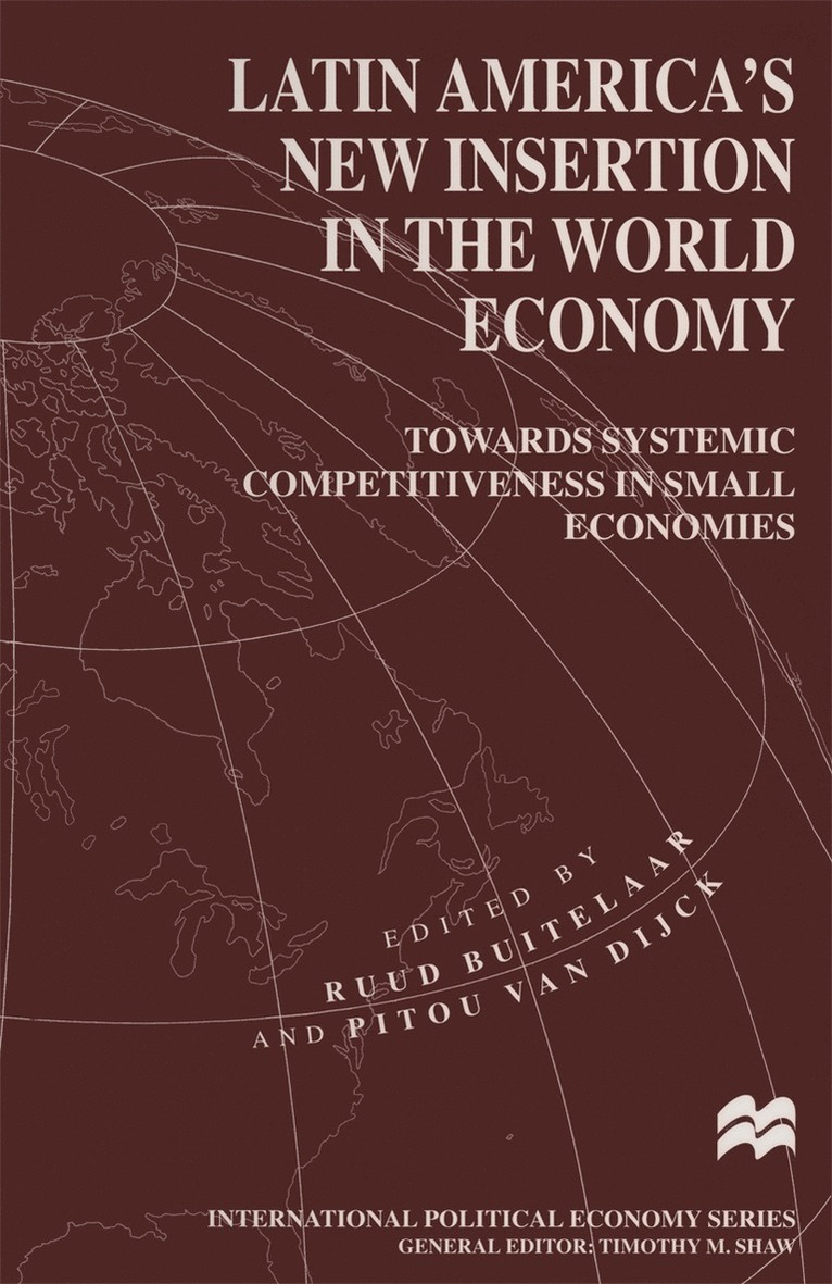 Ruud Buitelaar, Pitou van Dijck, Pitou Van Dijck - Latin America’s New Insertion in the World Economy, Inbunden