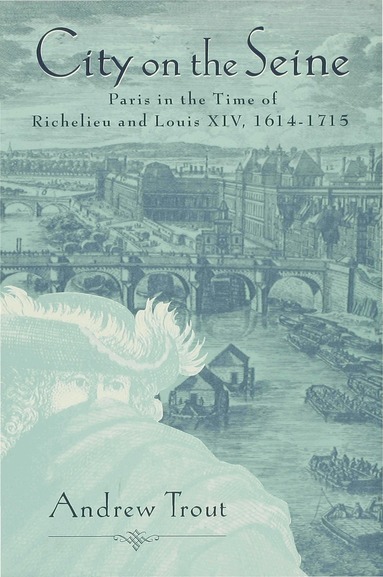 Andrew Trout - City on the Seine, Inbunden