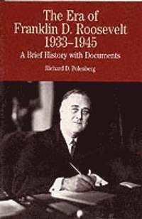 bokomslag The Era of Franklin D.Roosevelt, 1932-1945