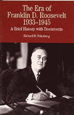 bokomslag The Era of Franklin D. Roosevelt, 1933-1945