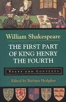 William Shakespeare - The First Part of King Henry the Fourth: Texts and Contexts, Häftad
