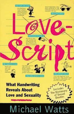 bokomslag Lovescript: What Handwriting Reveals about Love & Romance