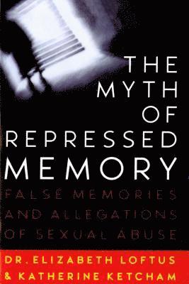 bokomslag The Myth of Repressed Memory