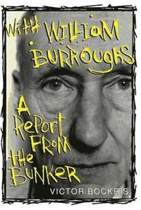 bokomslag With William Burroughs: A Report from the Bunker