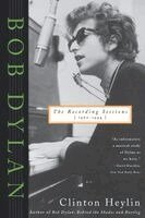 Clinton Heylin - Bob Dylan: The Recording Sessions, 1960-1994, Häftad