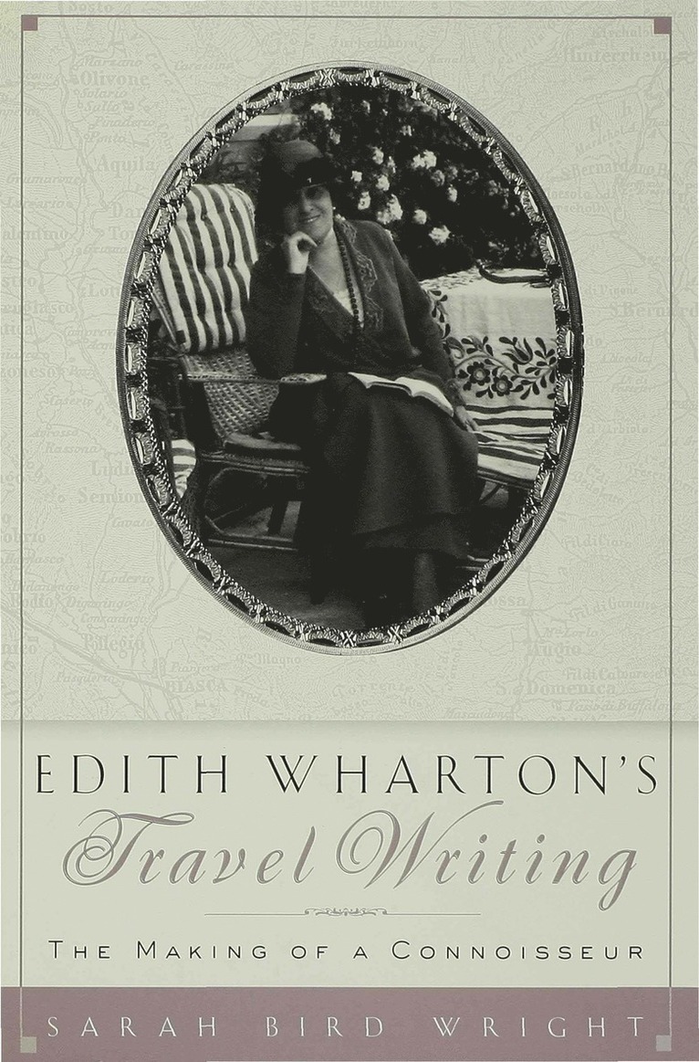 Sarah Bird Wright - Edith Wharton's Travel Writing, Inbunden