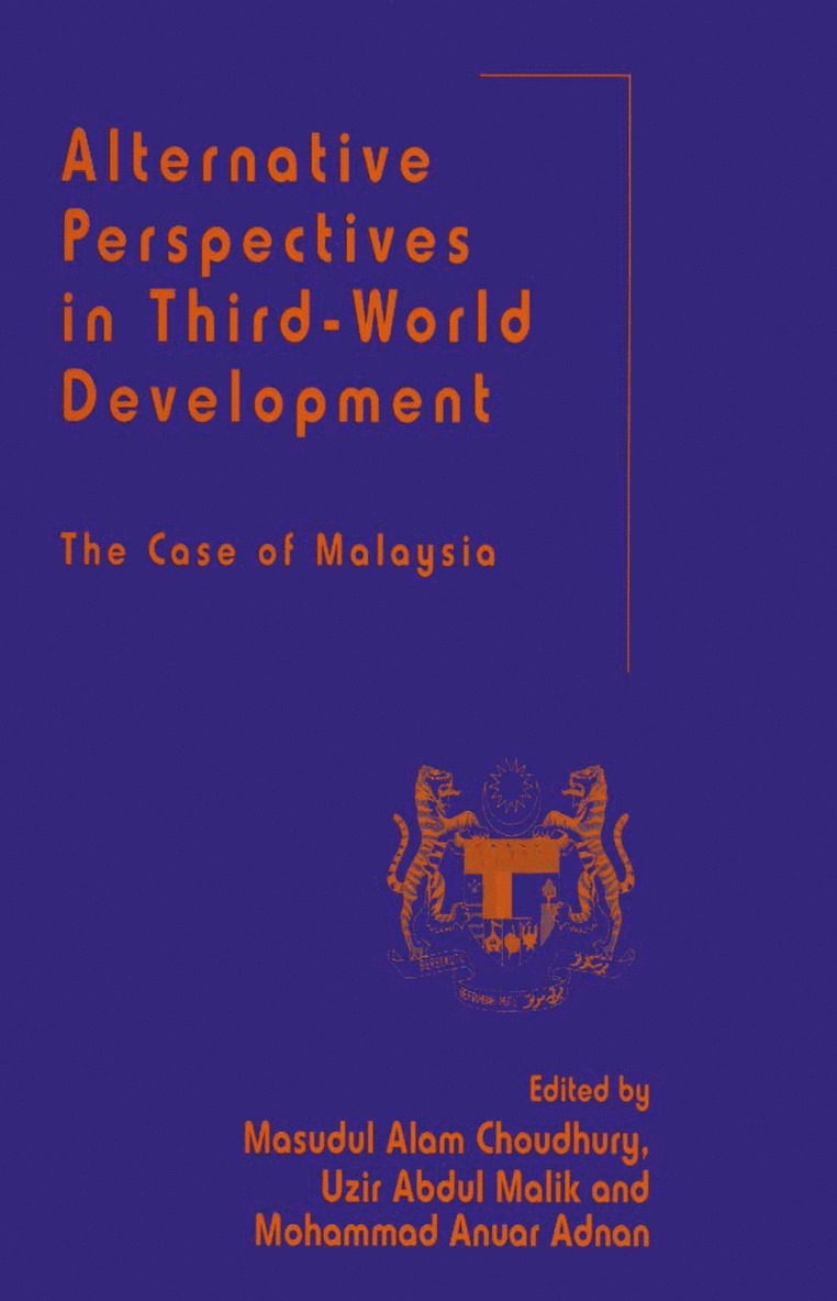 Mohammad Anuar Adnan, Masudul Alam Choudhury, Uzir Abdul Malik, Choudhury - Alternative Perspectives in Third-World Development, Inbunden