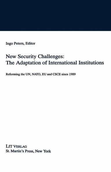 bokomslag New Security Challenges: the Adaptations of International Institutions
