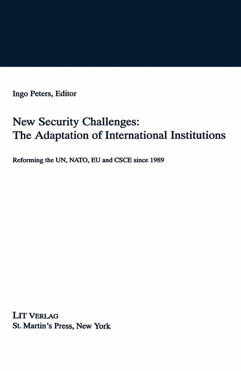 New Security Challenges: the Adaptations of International Institutions 1
