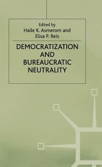 bokomslag Democratization and Bureaucratic Neutrality