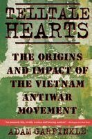 Adam Garfinkle - Telltale Hearts: The Origins and Impact of the Vietnam Anti-War Movement, Häftad