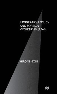 bokomslag Immigration Policy and Foreign Workers in Japan