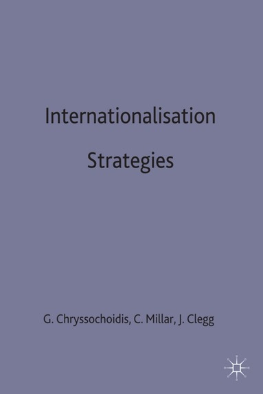 George Chryssochoidis, J. Clegg - Internationalisation Strategies, Inbunden
