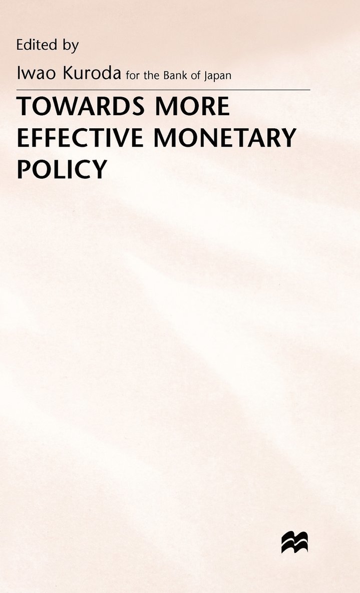 Towards More Effective Monetary Policy 1