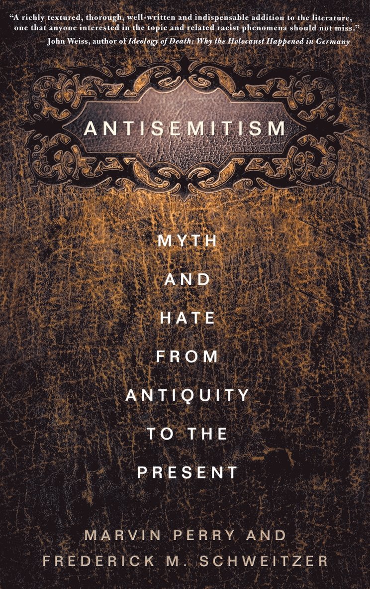 F. Schweitzer, M. Perry, Frederick Schweitzer, Marvin Perry - Antisemitism, Inbunden
