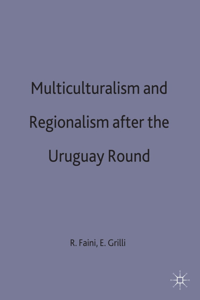 Multilateralism and Regionalism after the Uruguay Round 1