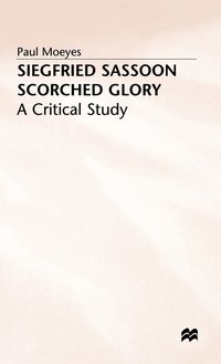 bokomslag Siegfried Sassoon: Scorched Glory