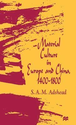 Material Culture in Europe and China, 14001800 1