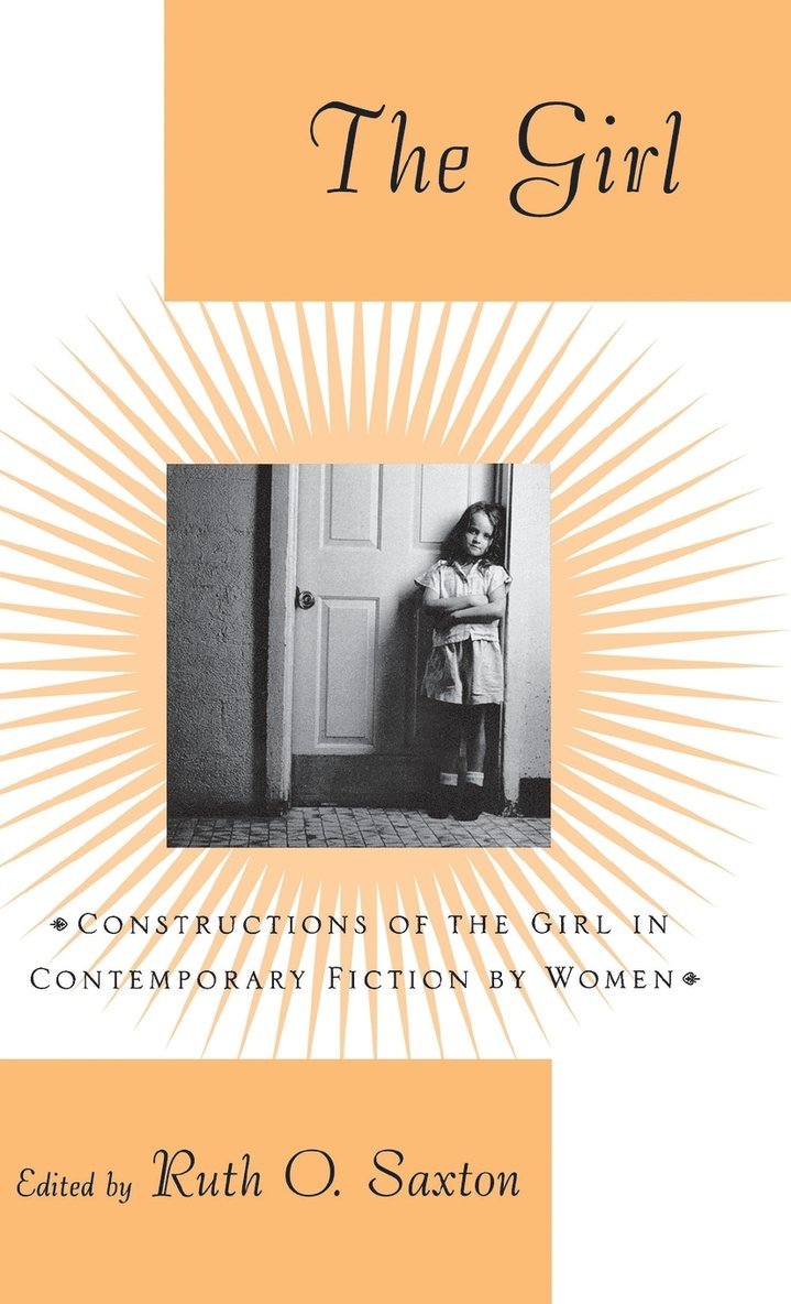 Ruth O. Saxton, Ruth O Saxton - Girl, Inbunden