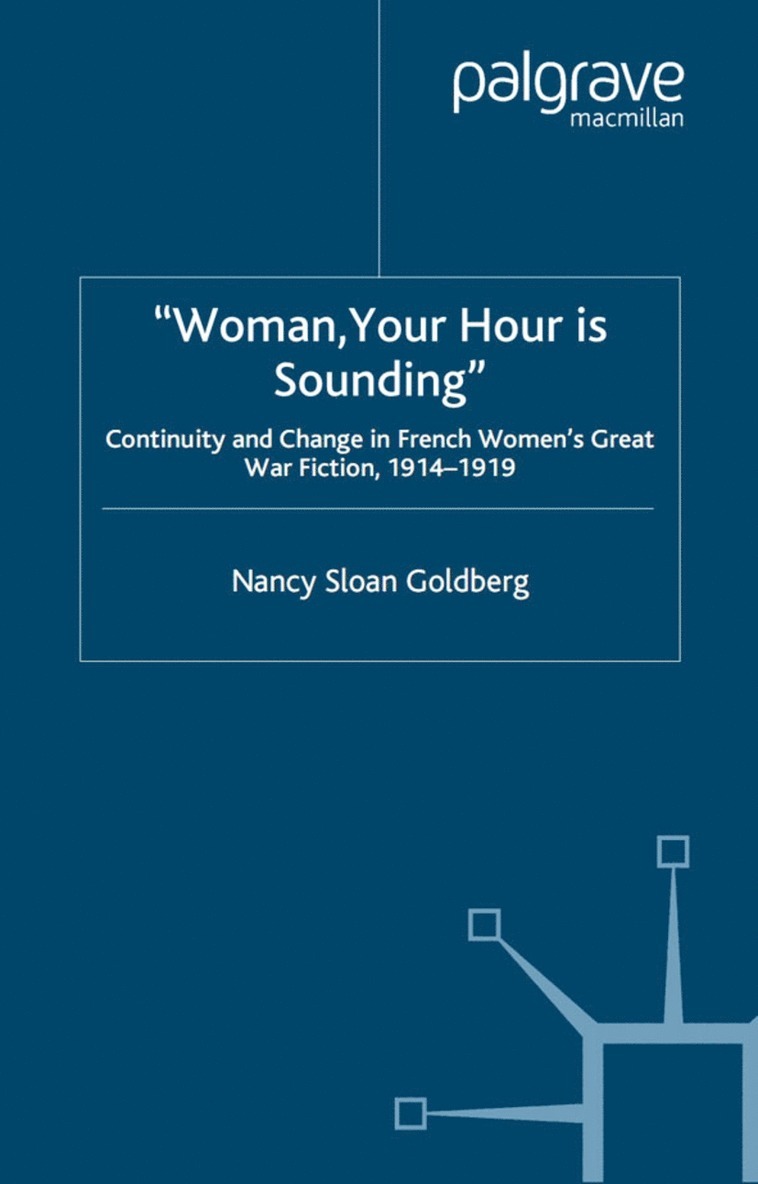 Nancy Sloan Goldberg - Woman, Your Hour is Sounding, Inbunden
