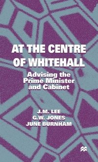 bokomslag At the Centre of Whitehall