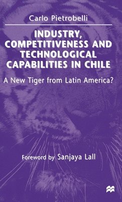 bokomslag Industry, Competitiveness and Technological Capabilities in Chile