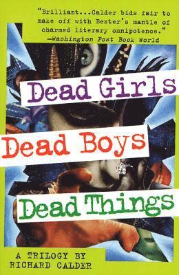Richard Calder - Dead Girls, Dead Boys, Dead Things, Häftad