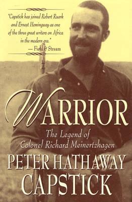 Peter Hathaway Capstick, Fiona Capstick - Warrior: the Legend of Colonel Richard Meinertzhagen, Inbunden