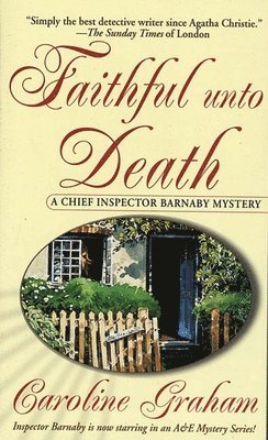 Faithful Unto Death: A Chief Inspector Barnaby Novel 1