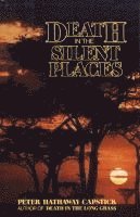 Peter Capstick - Death in the Silent Places, Inbunden