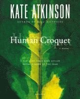 Kate Atkinson - Human Croquet, Häftad