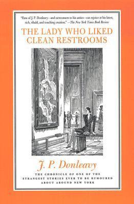 bokomslag The Lady Who Liked Clean Restrooms: The Chronicle of One of the Strangest Stories Ever to Be Rumoured about Around New York