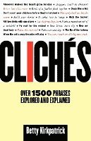 bokomslag Cliches: Over 1500 Phrases Explored and Explained
