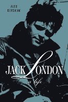bokomslag Jack London: A Life