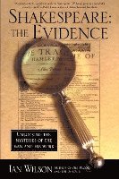 bokomslag Shakespeare: The Evidence: Unlocking the Mysteries of the Man and His Work