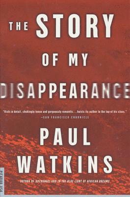 Paul Watkins - The Story of My Disappearance, Häftad