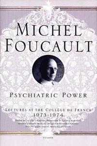 bokomslag Psychiatric Power: Lectures at the Collège de France, 1973--1974