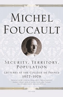 Michel Foucault, Michel Senellart - Security, Territory, Population, Häftad