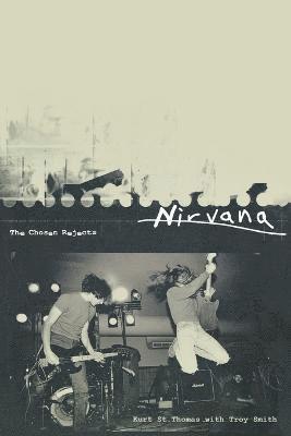 bokomslag Nirvana: the Chosen Rejects