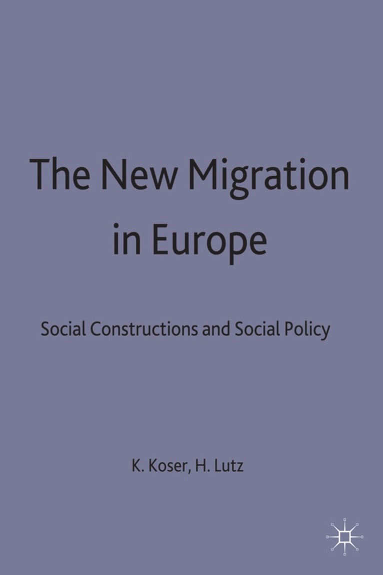 Khalid Koser, Helma Lutz - New Migration in Europe, Inbunden