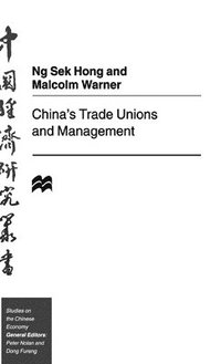 bokomslag China's Trade Unions and Management
