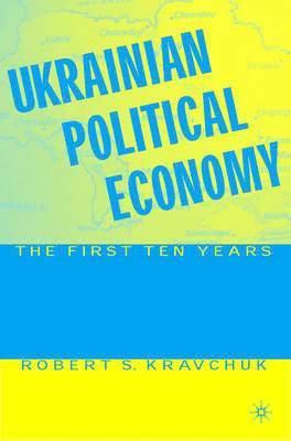 R. Kravchuk, Robert S. Kravchuk - Ukrainian Political Economy, Inbunden