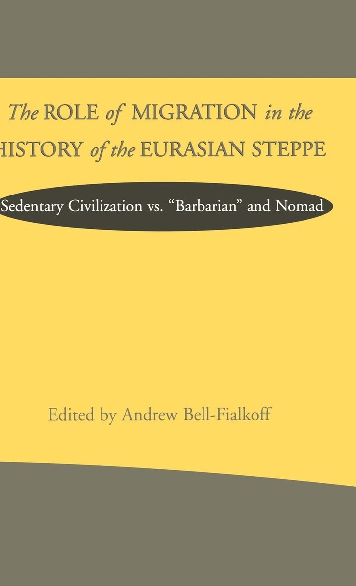 The Role of Migration in the History of the Eurasian Steppe 1