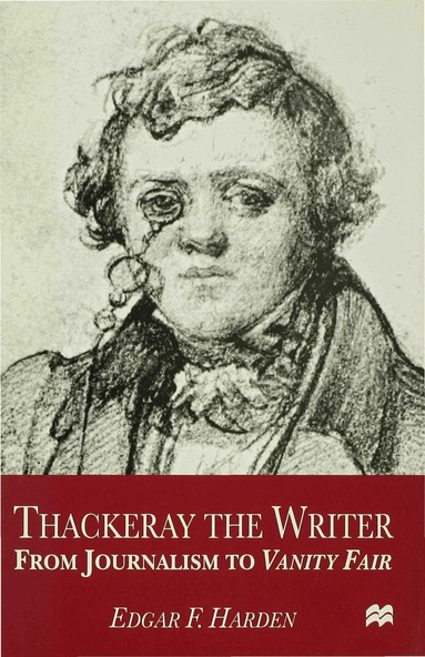 E. Harden - Thackeray the Writer, Inbunden